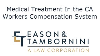 Receiving Medical Treatment In the CA Workers Compensation System IN UNDER 3 MINUTES!