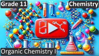 Grade 11 | Chemistry | Organic Chemistry I | Free Tutorial | CBSE | ICSE | State Board