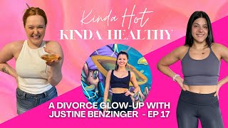 A Divorce Glow-up with Justine Benzinger - EP 17