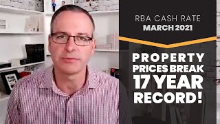 RBA Cash Rate March 2021: Property Prices Break 17 Year Record!