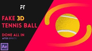 Fake 3D Tennis Ball In After Effects CC 2017 | After Effects Tutorial 2017