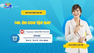 #148 ÉN CON TẬP BAY | Kể Chuyện Cho Bé | Nguyễn Thị Hệ