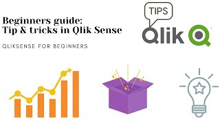 QlikSense for beginners : Tips & tricks in Qlik Sense