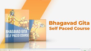 Bhagavad Gita Self Paced Course Promo