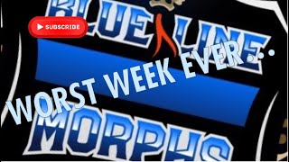 THE WORST WEEK AT BLUE LINE MORPHS...