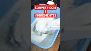 SORVETE COM  3 INGREDIENTES #music #song #duet #sorts  #sorvete #sorvetes