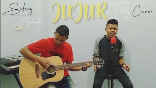 JUJUR - Sidney Mohede | Cover by Tedy & Feki (acoustic)