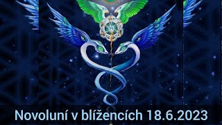 Novoluní v blížencích 18.6.2023 - Vzkazy pro všechna znamení