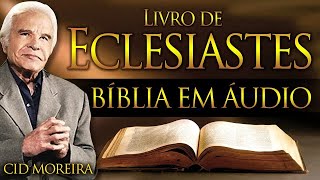 ECLESIASTES - Bíblia Narrada por Cid Moreira - #cidmoreira #reflexão #fé #cid #bíblia #eclesiastes