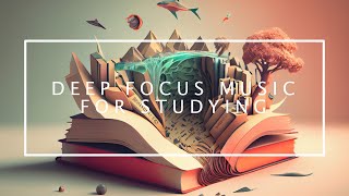 Deep Focus Music to Improve Studying and Concentration | 3 hours