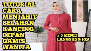 Cara Menjahit Belahan Depan Kancing Baju Wanita. Mudah, Simpel, Praktis