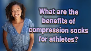 What are the benefits of compression socks for athletes?