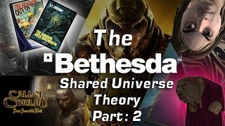 The Bethesda Shared Universe Theory Part: 2 (From: Jonathan Szuhai)