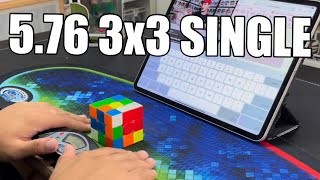 5.76 3x3 Single || Best On Cam!!