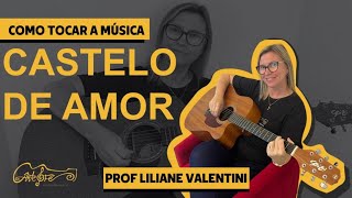 Como tocar a Música Castelo de Amor