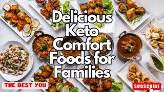 Delicious Keto Comfort Foods for Families