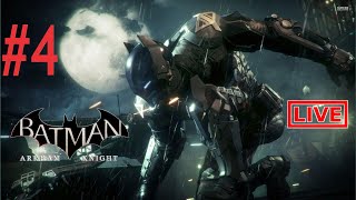 Batman: Arkham Knight | Part 04 Starting Story Live Stream Full Walkthrough