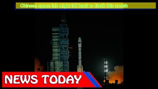 Science & Technology News - Chinese space lab might fall back to Earth this month