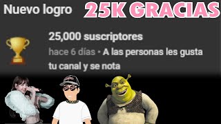 🏆25 MIL VECES GRACIAS! 2️⃣5️⃣