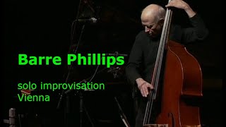 Barre Philllips - Live in Vienna - solo improvisation set