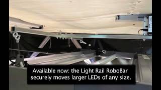 LightRail RoboBar for Securely Moving Larger LED Grow Lights!