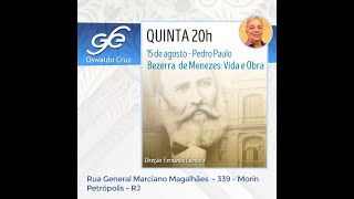 Palestra: Bezerra de Menezes: Vida e Obra - 15/08/2024 - Pedro Paulo