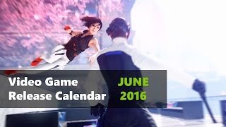 Video Game Release Calendar: June 2016 | Nerd Much?