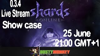 Shards Online Live Stream - New Version 0.3.4 - June 25th 9pm GMT+1 / 4pm EST