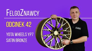 FelgoZnawcy Odcinek 42 - Felgi Yota Wheels YP7 w kolorze Satin Bronze