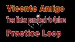 backing track . Practice Loop (Vicente Amigo - Tres Notas para Decir te Quier)