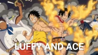 Luffy and Ace | Marinforde arc | EDIT | SPOILER |