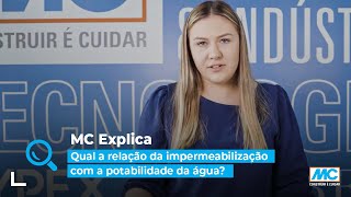 MC Explica - Qual a relação da impermeabilização com a potabilidade da água?