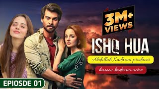 ISHQ HUA EPISODE 01 | ISHQ HUA FULL DRAMA EP 1 | Full Riview | June 9, 2024