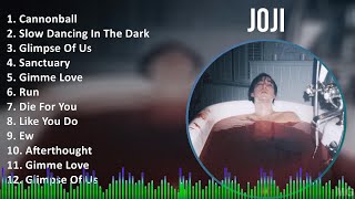 Joji 2024 MIX Favorite Songs - Cannonball, Slow Dancing In The Dark, Glimpse Of Us, Sanctuary