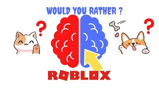 ⚖Would you rather? #roblox Окончательный выбор?🎯