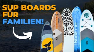 5 BESTE SUP BOARDS für Familien 2024