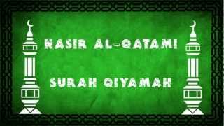 Nasir al Qatami   Surah Qiyamah HD