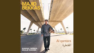 Al Qantara (feat. Manuel Hermia, Khalid Kouhen)