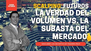 👉 Aprender el trading con volumen vs trading con la estructura de subasta del mercado