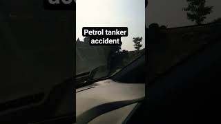 Patrol tanker accident   #accidenttruck #accident