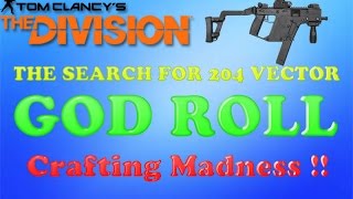 Division Searching for New 204 Vector God Roll Crafting Madness!