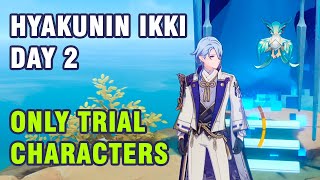 Hyakunin Ikki Day 2 Only Trial Characters 【Genshin Impact】