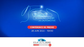 EQUIP AUTO Paris - Conférence de presse du 28 juin 2022