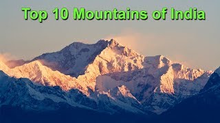 Top 10 Mountains in India | भारत में 10 सबसे ऊँचे पर्वत