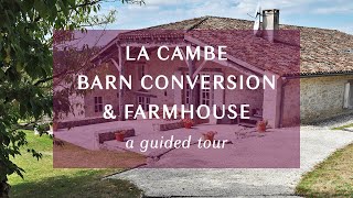 La Cambe Barn & Farmhouse Guided Tour