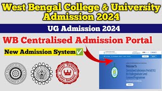 West Bengal College Admission 2024 | West Bengal Centralised Admission New Portal ✅ WB College 2024💯