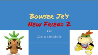 Mario Plush Adventures: Bowser Jr's New Friend 2