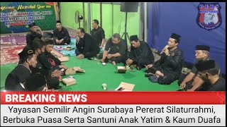 Yayasan Semilir Angin Surabaya Pererat Silaturrahmi, Buka Puasa, Santuni Anak Yatim & Kaum Duafa