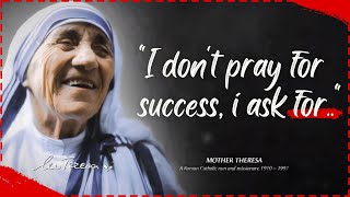 "I don't pray for success, I.." |  Motivational quotes by Mother Teresa. #quotes #motivationalquotes