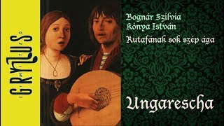 Bognár Szilvia - Kónya István: Ungarescha (Rutafának sok szép ága)